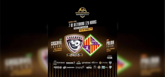 ESPORTES: Cascavel Futsal e Palma Mallorca disputam a Copa Intercontinental em dezembro, em Foz do Iguaçu-PR.