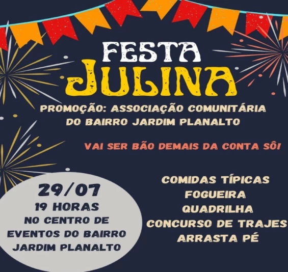 GUARANIAÇU: Associação Comunitária do bairro Jardim Planalto convida para festa Julina no próximo sábado (29).