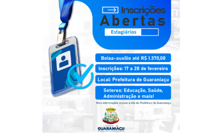 GUARANIAÇU: Prefeitura divulga edital para contratação de Estagiários.