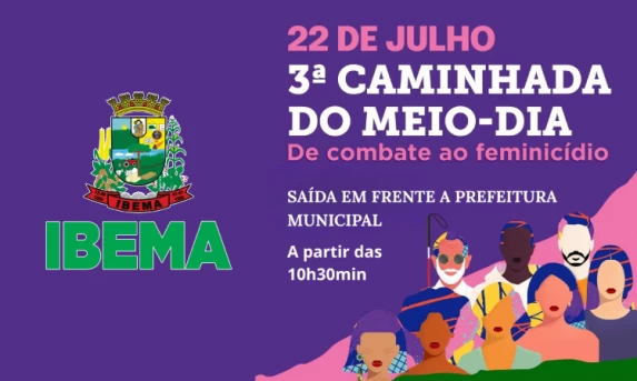 Ibema realiza 3ª Caminhada do Meio-Dia em combate ao feminicídio na próxima segunda-feira (22)