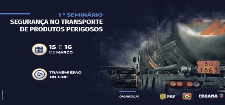 PARANÁ: Estado promove 1º Seminário Estadual de Segurança no Transporte de Produtos Perigosos