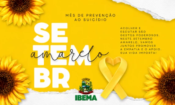 Prefeitura de Ibema apoia o Setembro Amarelo e reforça a importância da prevenção ao suicídio