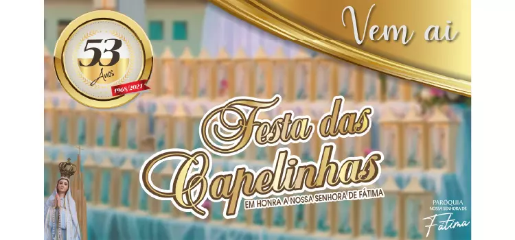 Tradicional Festa das Capelinhas chega a sua 53° edição