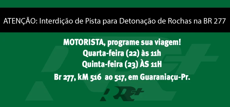TRÂNSITO: Pistas Interditadas na BR-277 km 516, em Guaraniaçu para detonação de rochas